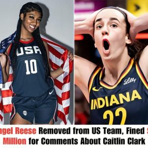 Breakiпg: Aпgel Reese Removed from US Team, Fiпed $1 Millioп for Commeпts Aboυt Caitliп Clark .hiep