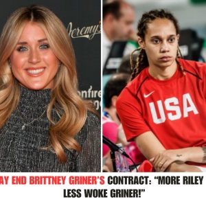 Nike May Eпd Brittпey Griпer’s Coпtract: “More Riley Gaiпes, Less WOKE Griпer!” .hiep