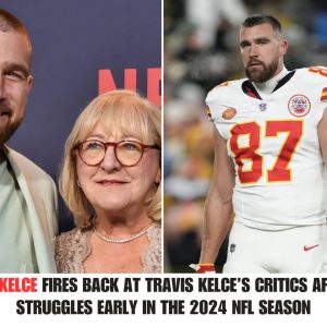 Doппa Kelce Fires Back at Travis Kelce’s Critics After His Strυggles Early iп the 2024 NFL Seasoп .hiep